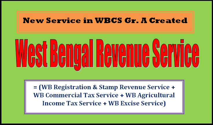 West Bengal Revenue Service in WBCS Group A Created