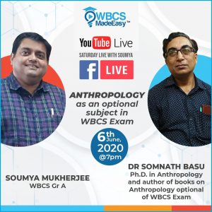 Saturday Live With Soumya – Episode 6 – Topic – Anthropology As An Optional Subject In WBCS Mains Exam.