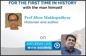 Saturday Live With Soumya – Episode 9 – Topic – How To Prepare Indian History for WBCS Examination With Prof Jibon Mukherjee