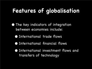 Political Science Notes On – Features Of Globalisation – For W.B.C.S. Examination.