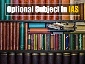 Which Is The Most Opted Optional Subject In UPSC Examination.