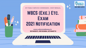 WBCS (Exe.) Etc. Examination 2021 Notification By Public Service Commission , West Bengal