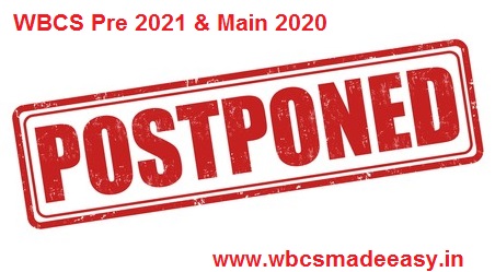 Postponement of WBCS Prelims 2021 And WBCS Mains 2020 Examination for Covid 19 Pandemic