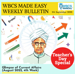 WBCS MADE EASY TEACHERS’ DAY  SPECIAL CURRENT AFFAIRS BULLETIN 2022.